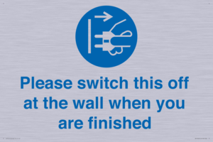 Please switch this off at the wall when you are finished